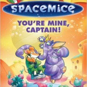 Geronimo Stilton - SPACEMICE - You're Mine, Captain