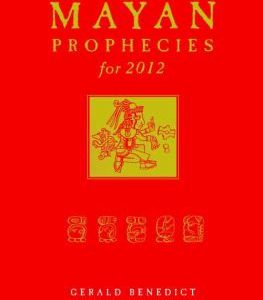 the mayan prophecies for 2012