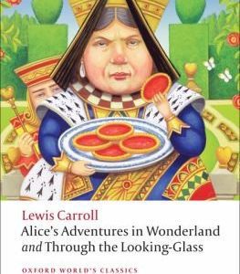 alice's adventures in wonderland and through the looking-glass
