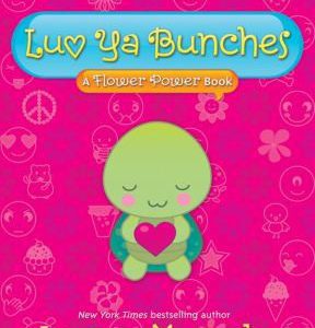 Luv ya Bunches - A Flower Power Book