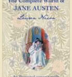 The Complete World of Jane Austen