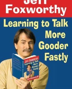 learning to talk more gooder faster - redneck dictionary