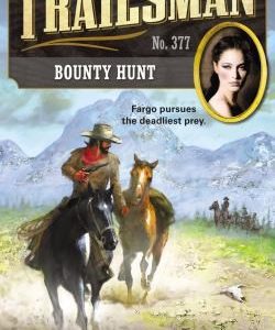 The Trailsman - No. 377 - Bounty Hunt