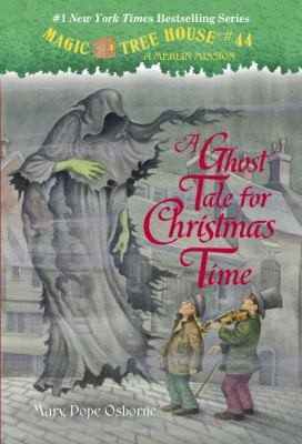 magic tree house # 44a ghost tale for christmas time
