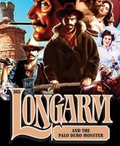 longarm # 363 and the other palo duro monster