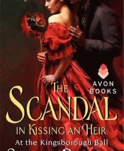 the scandal in kissing an heir at the kingsborough ball