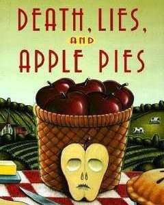 Death, Lies, And Apple Pies