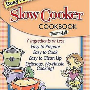 busy people's slow cooker cookbook