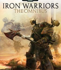 Warhammer 40,000 - Iron Warriors - The Omnibus