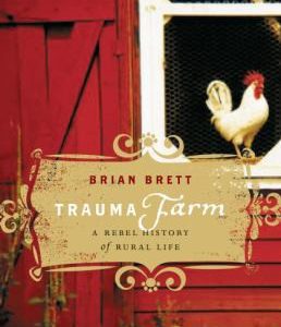 trauma farm - a rebel history of rural life