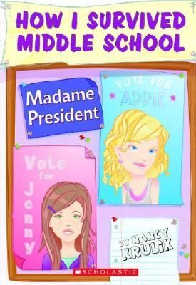how I survived middle school # 2- madame president