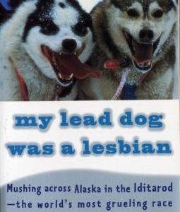 My Lead Dog was a Lesbian