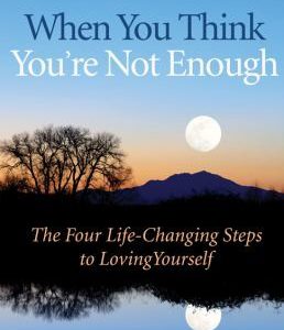 Whe nYou Think You're Not Enough