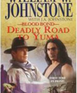 Blood Bond - Deadly Road To Yuma