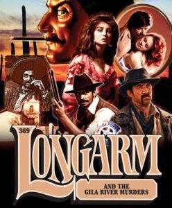 Longarm #369 and the Gila River Murders