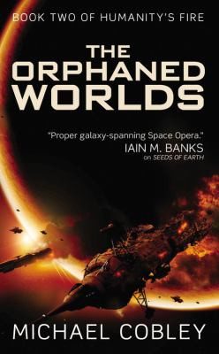 the orphaned worlds - book 2 humanity's fire