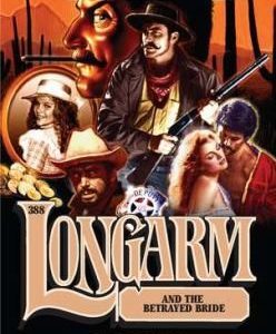 Longarm #388 - and the Betrayed Bride