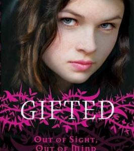 Gifted # 1- Out of Sight, Out of Mind