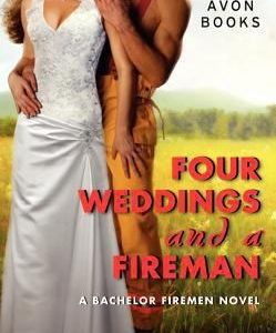 Four Weddings and a Fireman