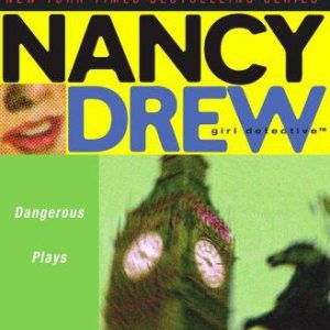 Nancy Drew #16 Dangerous Plays