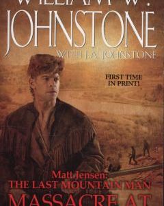 massacre at powder river last mountain man Matt jensen