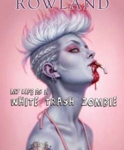My Life as a White Trash Zombie