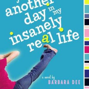 just another day in my insanely real life