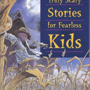 truly scary stories for fearless kids