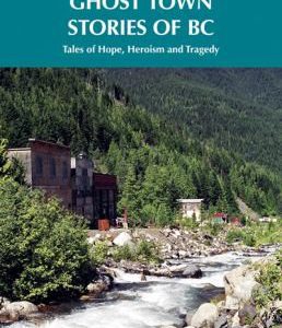 amazing stories ghost town stories of bc