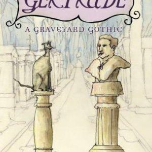 Waiting For Gertrude - A graveyard gothic