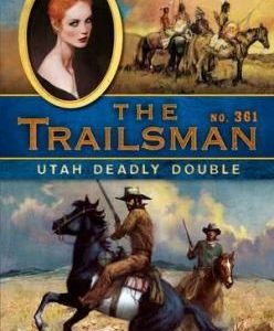 The Trailsman #361 - Utah Deadly Trouble