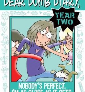 dear dumb diary year two nobody's perfect. I'm as close as it get