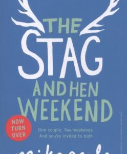 The Stag and Hen Weekend