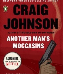 another man's moccasins - a walt longmire mystery