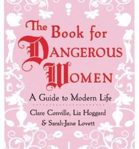 the book for dangerous women - a guide to modern life