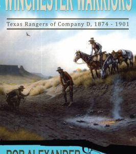 winchester warriors - texas rangers of company D. 1874-1901