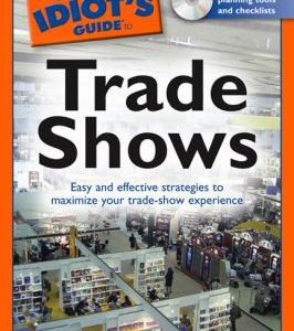 The Complete Idiot's Guide to Trade Shows