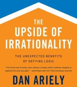 The Upside of Irrationality