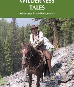 amazing stories - wilderness tales adventures in the back country