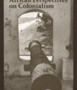 African Perspectives On Colonialism