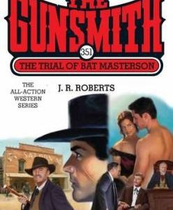 the gunsmith # 351 - the trail of bat masterson