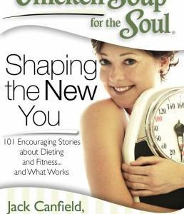 Chicken Soup for the Soul - shaping the new you