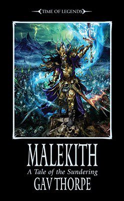 malekith a tale of sundering - time of legends