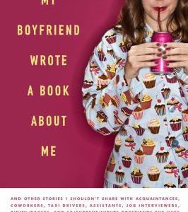 my boyfriend wrote a book about me