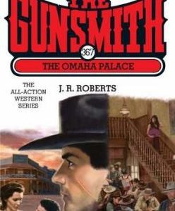 The Gunsmith #367 The Omaha Palace