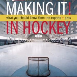 The Sports Master Guide to Making it In Hockey