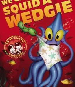 We Give a Squid a Wedgie