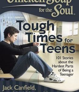 Chicken Soup for the Soul Tough Times for Teens