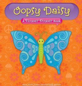 oopsy Daisy - A Flower Power Book
