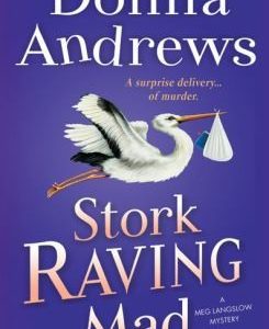 stork raving mad